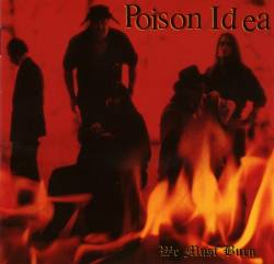 Poison Idea : We Must Burn